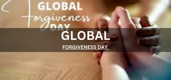 GLOBAL FORGIVENESS DAY [वैश्विक क्षमा दिवस]